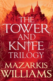 The Tower and Knife Trilogy