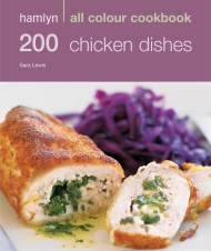 Hamlyn All Colour Cookery: 200 Chicken Dishes